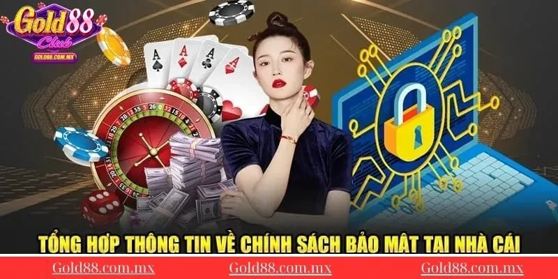 Thong-tin-so-luoc-ve-chinh-sach-bao-mat-tai-Gold88
