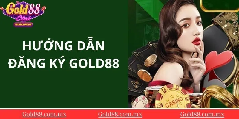 Huong-dan-quy-trinh-dang-ky-Gold88-cho-nguoi-moi