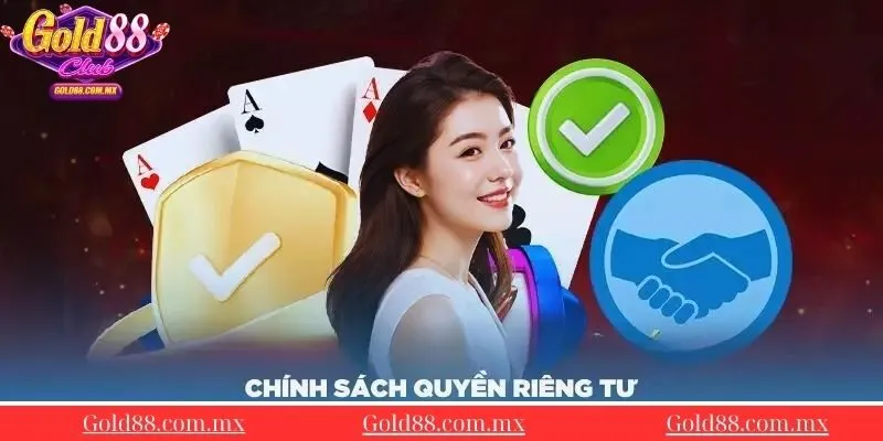 Mot-so-chinh-sach-quyen-rieng-tu-tai-Gold88