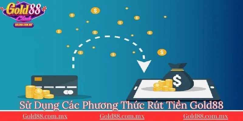 Quy-trinh-thuc-hien-rut-tien-Gold88-cho-nguoi-moi