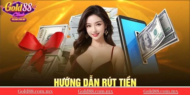 Đieu-kien-de-thuc-hien-rut-tien-Gold88-hien-nay